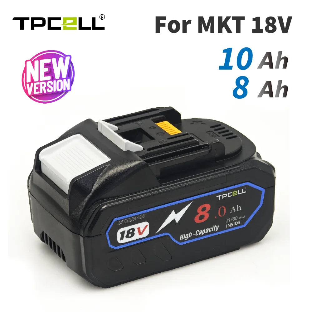 TPCELL 8/10Ah 18V 21700 cells battery for MKT 18V power tool